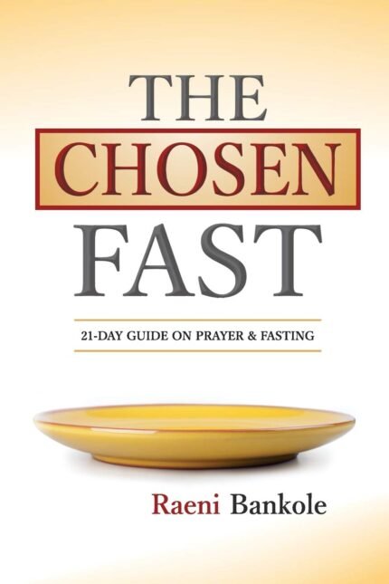 Book cover of The Chosen Fast by Raeni Bankole
