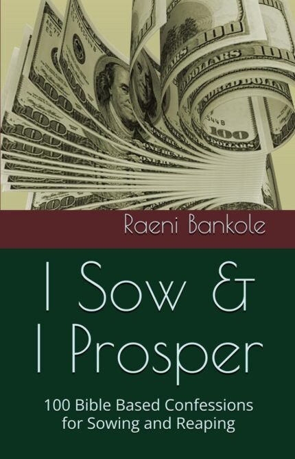 Book cover of I Sow & I Prosper by Raeni Bankole