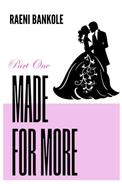 Book cover of MADE FOR MORE by Raeni Bankole