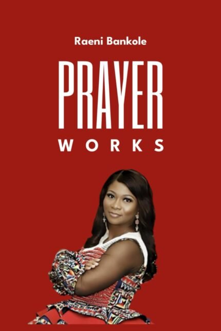 Book cover of PRAYER WORKS by Raeni Bankole